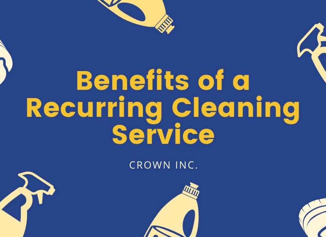 Benefits of a Recurring Cleaning Service
