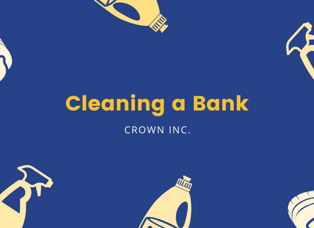 Cleaning a Bank Cleaning a Bank