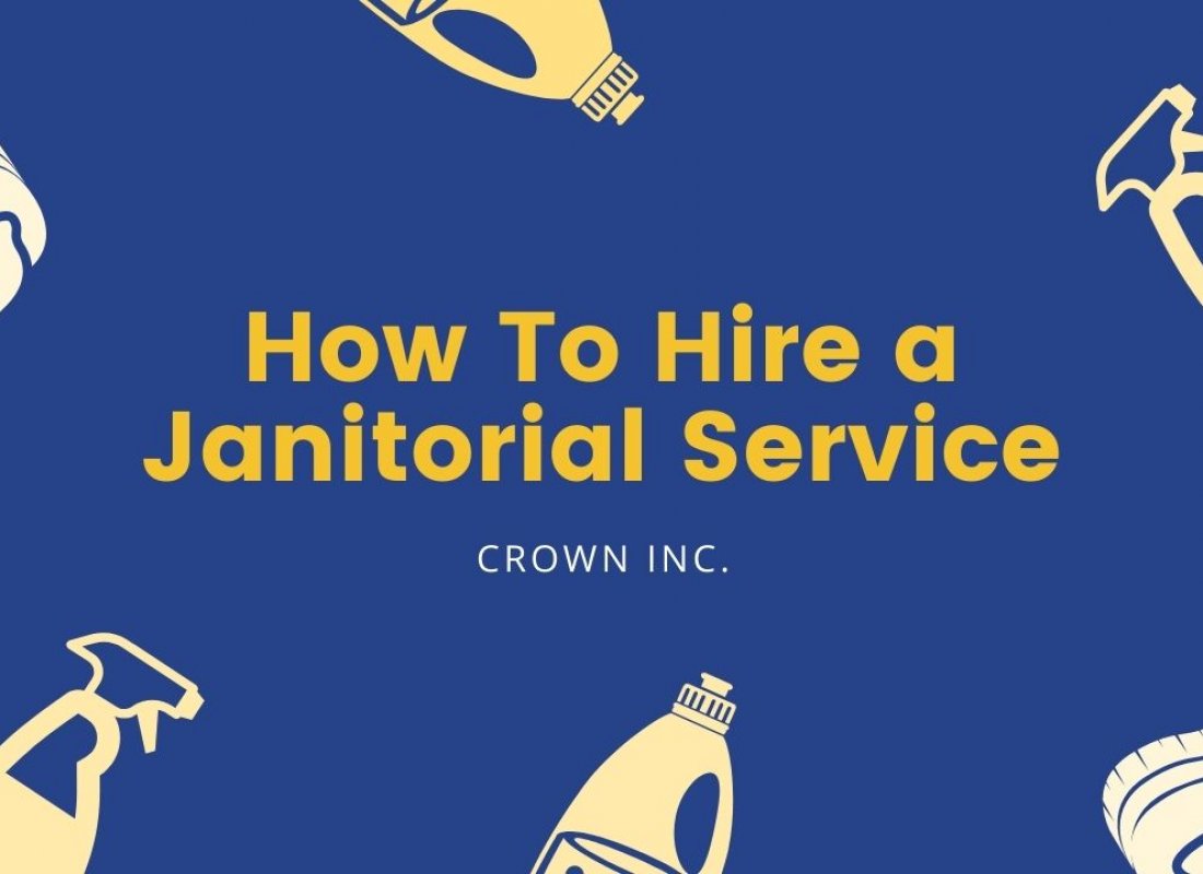 How To Hire a Janitorial Service