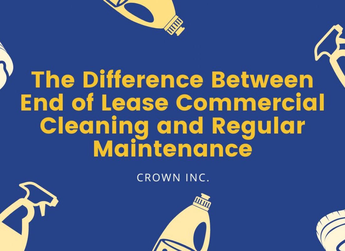The Difference Between End of Lease Commercial Cleaning and Regular Maintenance